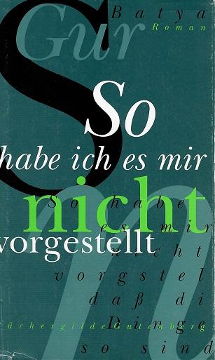 Gur, So habe ich es mir nicht vorgestellt.