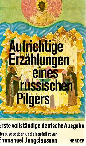 Jungclaussen, Aufrichtige Erzählungen eines russischen Pilgers.