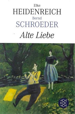 Heidenreich/Schroeder, Alte Liebe.