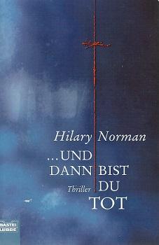 Norman, ...und dann bist du tot.