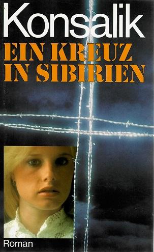Konsalik, Ein Kreuz in Sibirien.