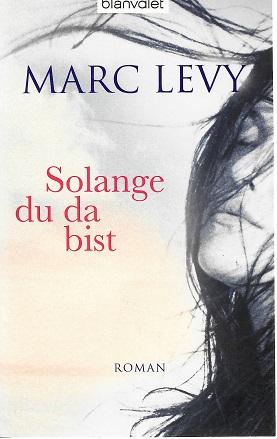 Levy, Solange du da bist.