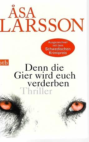 Larsson, Denn die Gier wird euch verderben.
