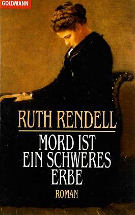 Rendell, Mord ist ein schweres Erbe.