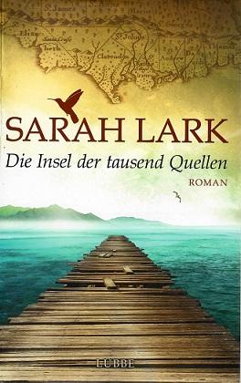 Lark, Die Insel der tausend Quellen.