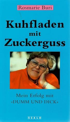 Buri, Kuhfladen mit Zuckerguss.