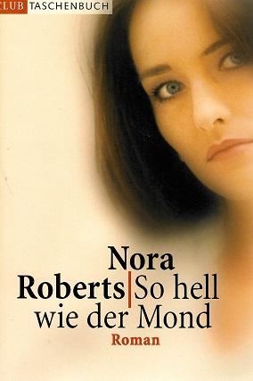 Roberts, So hell wie der Mond.