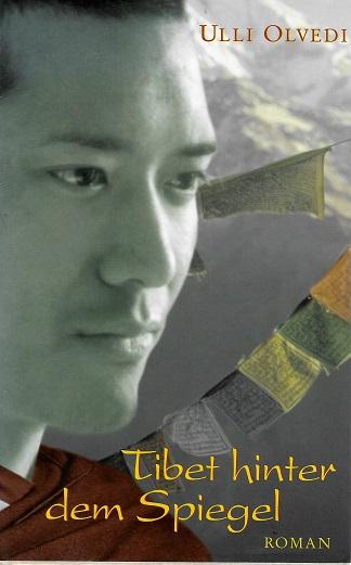 Olvedi, Tibet hinter dem Spiegel.
