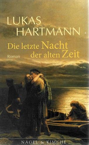 Hartmann, Die letzte Nacht der alten Zeit.
