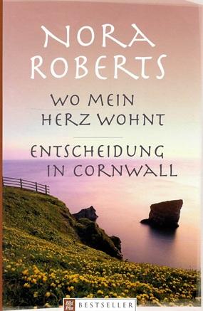 Roberts, Wo mein Herz wohnt, Entscheidung in Cornwall.