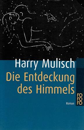 Mulisch, Die Entdeckung des Himmels.