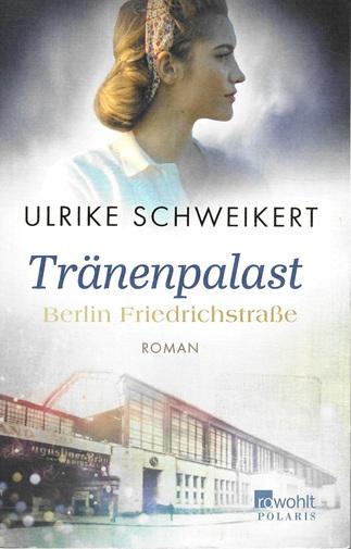 Schweikert, Tränenpalast.