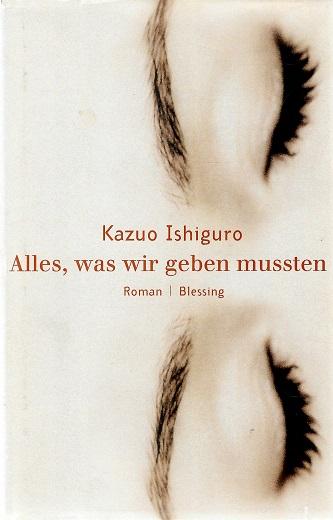 Ishiguro, Alles, was wir geben mussten.