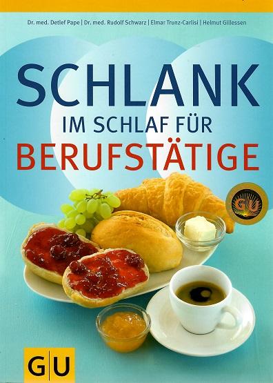 Gillessen, Trunz, Schwarz, Pape, Schlank im Schlaf für Berufstätige.