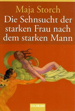 Storch, Die Sehnsucht der starken Frau nach dem starken Mann.