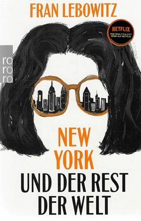 Lebowitz, New York und der Rest der Welt.