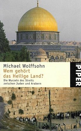 Wolffsohn, Wem gehört das Heilige Land?