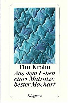 Krohn, Aus dem Leben einer Matratze bester Machart.
