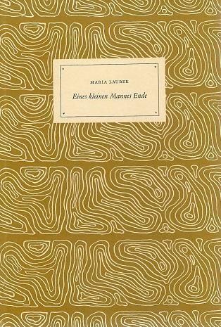 Lauber, Eines kleinen Mannes Ende.