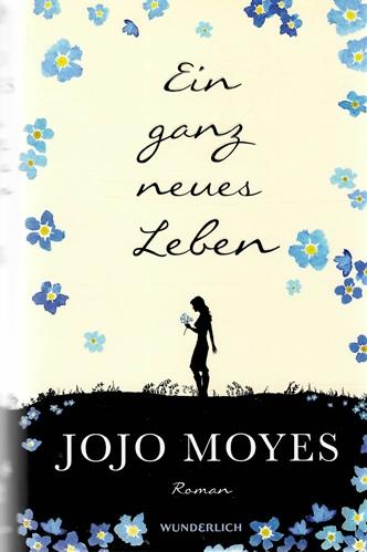 Moyes, Ein ganz neues Leben.
