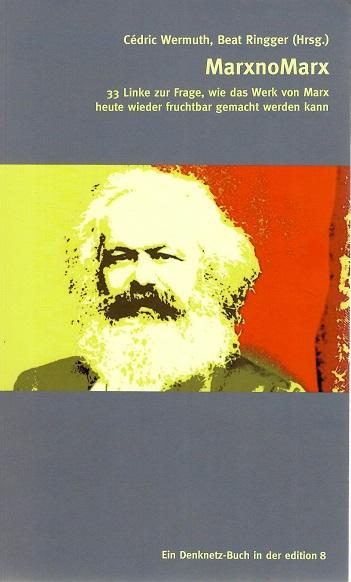 Wermuth/Ringger, MarxnoMarx.