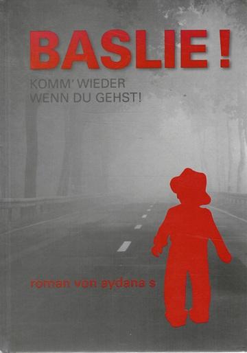 Aydana, Baslie!