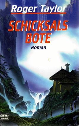 Taylor, Schicksals Bote.