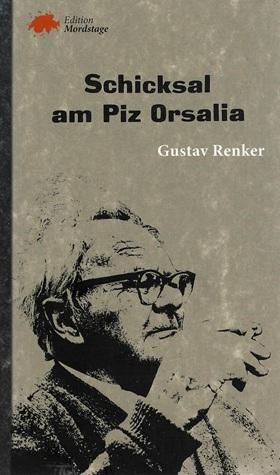 Renker, Schicksal am Piz Orsalia.
