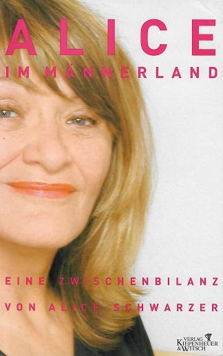 Schwarzer, Alice Im Männerland.