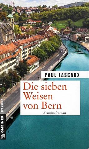 Lascaux, die sieben Weisen von Bern.
