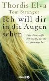 Elva, ich will dir in die Augen sehen.