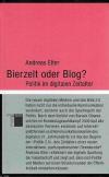 Elter, Bierzelt oder Blog.