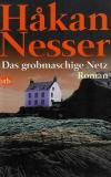 Nesser, Das grobmaschige Netz5