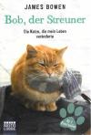 Bowen, Bob, der Streuner