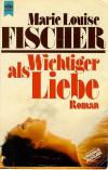Fischer, Wichtiger als Liebe.