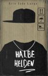 Lange, Halbe Helden.