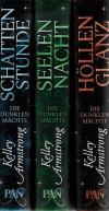 Armstrong, Die dunklen Mächte: Schattenstunde, Seelennacht, Höllenglanz.