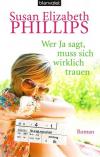 Phillips, Wer Ja sagt, muss sich wirklich trauen.