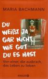 Bachmann, Du weisst ja gar nicht, wie gut du es hast_1.