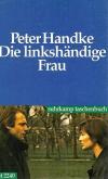 Handke, Die linkshändige Frau