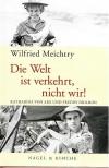 Meichtry, Die welt ist verkehrt, nicht wir.