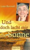Bormuth, Und doch lacht mir die Sonne