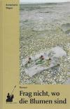 Pieper, Frag nicht, wo die Blumen sind.