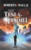 Roberts/ Maclay, Die Tesla Formel.