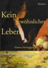 Steinegger, Kein gewöhnliches Leben