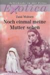 Muhsen, Noch einmal meine Mutter sehen3