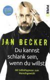 Becker, Du kannst schlank sein, wenn du willst