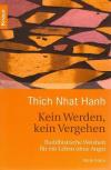 Thich Nhat Hanh,  Kein Werden, kein Vergehen