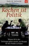 Höner, Kochen ist Politik