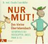 Croos-Müller, Nur Mut